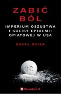 Okadka - Zabi bl. Imperium oszustwa i kulisy epidemii opiatowej w USA