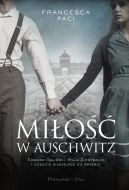 Okadka - Mio w Auschwitz. Edward Galiski i Mala Zimetbaum i uczucie silniejsze od mierci