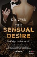 Okadka - Club Sensual Desire. Zaufaj przeznaczeniu