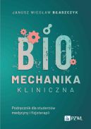 Okadka - Biomechanika kliniczna. Podrcznik dla studentw medycyny o fizjoterapii