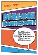 Okadka ksizki - Dialogi komiksowe. Ilustrowane rozmowy dla uczniw z autyzmem i pokrewnymi zaburzeniami