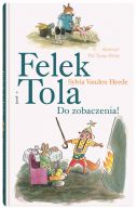 Okadka ksizki - Felek i Tola. Do zobaczenia