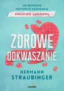 Okadka - Zdrowe odkwaszanie. Jak bezpiecznie przywrci rwnowag kwasowo-zasadow