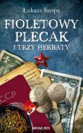 Okadka -  Fioletowy plecak i trzy herbaty 