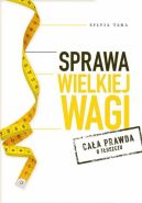 Okadka - Sprawa wielkiej wagi. Caa prawda o tuszczu