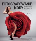 Okadka - Fotografowanie mody. Praktyczny podrcznik