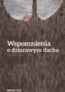 Okadka - Wspomnienia o dziurawym dachu