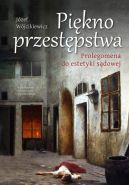 Okadka ksizki - Pikno przestpstwa. Prolegomena do estetyki sdowej