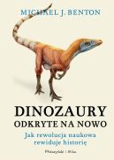 Okadka - Dinozaury odkryte na nowo. Jak rewolucja naukowa rewiduje histori