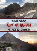 Okadka - Alpy na wariata. Pierwsze szczytowanie