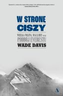 Okadka - W stron ciszy. Wielka wojna, Mallory oraz podbj Everestu