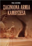 Okadka ksizki - Zaginiona armia Kambyzesa 