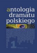 Okadka - Antologia dramatu polskiego 1945-2005. Tom 1