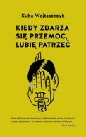 Okadka - Kiedy zdarza si przemoc, lubi patrze