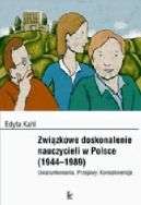 Okadka - Zwizkowe doskonalenie nauczycieli w Polsce (1944–1989). Uwarunkowania. Przejawy. Konsekwencje