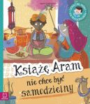 Okadka - Ksi Aram nie chce by samodzielny. Edukacyjne banie dla przedszkolakw