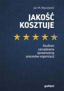 Okadka - Jako kosztuje. Studium zarzdzania sprawnoci procesw organizacji