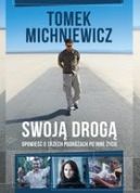 Okadka - Swoj drog. Opowie o trzech podrach po inne ycie