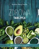 Okadka - Zdrowa tarczyca. Twoja droga do rwnowagi hormonalnej