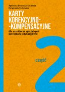 Okadka ksizki - Karty korekcyjno-kompensacyjne (#2). Karty korekcyjno-kompensacyjne dla uczniw ze specjalnymi potrzebami edukacyjnymi. Cz 2