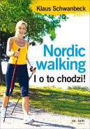 Okadka - Nordic walking. I o to chodzi!