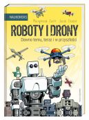 Okadka - Roboty i drony  dawno temu, teraz i w przyszoci