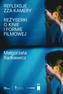 Okadka - Refleksje zza kamery. Reyserki o kinie i formie filmowej