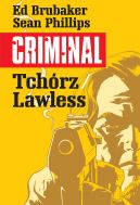 Okadka - Criminal: Tchrz/Lawless (tom 1)