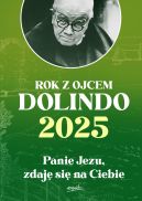 Okadka ksizki - Kalendarz 2025 - Rok z ojcem Dolindo. Panie Jezu, zdaj si na Ciebie