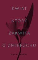 Okadka - Kwiat, ktry zakwita o zmierzchu