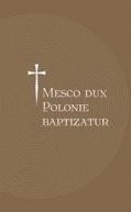 Okadka - Mesco dux Polonie baptizatur