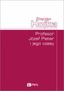 Okadka - Profesor Jzef Pieter i jego czasy