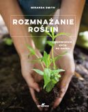 Okadka - Rozmnaanie rolin. Przewodnik krok po kroku