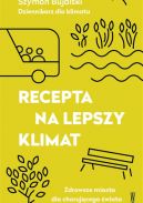 Okadka - Recepta na lepszy klimat. Zdrowsze miasta dla chorujcego wiata