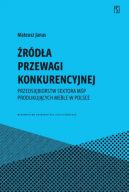 Okadka - rda przewagi konkurencyjnej. przedsibiorstw sektora MP produkujcych meble w Polsce