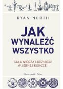 Okadka - Jak wynale wszystko. Caa wiedza ludzkoci w jednej ksice