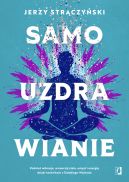 Okadka - Samouzdrawianie. Podnie wibracje, wzmocnij ciao, umys i energi dziki technikom z Dalekiego Wschodu