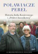 Okadka - Poawiacze pere. Historia Jurka Koniecznego i 