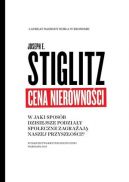 Okadka - Cena nierwnoci. W jaki sposb dzisiejsze podziay spoeczne zagraaj naszej przyszoci?