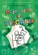 Okadka - Moje ycie jako… RYSOWNIK KRESKWEK