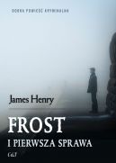 Okadka - Frost i pierwsza sprawa