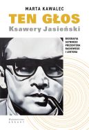 Okadka - Ten gos. Ksawery Jasieski. Biografia synnego prezentera radiowego i lektora