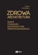 Okadka - Zdrowa architektura. Nowy standard budownictwa zrwnowaonego