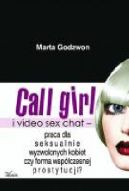 Okadka - Call girl i video seks chat - praca dla wyzwolonych seksualnie kobiet czy forma wspczesnej prostytucji?