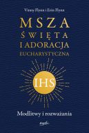 Okadka - Msza wita i Adoracja Eucharystyczna. Modlitwy i rozwaania