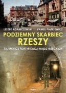 Okadka - Podziemny skarbiec Rzeszy: Tajemnice fortyfikacji midzyrzeckich