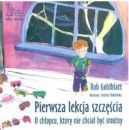 Okadka - Pierwsza lekcja szczcia. O chopcu, ktry nie chcia by smutny