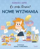 Okadka ksizki - Co zrobi Frania? (Tom 10). Nowe wyzwania. Co zrobi Frania? Tom 10