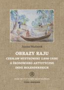 Okadka - Obrazy raju. Czesaw Mystkowski (1898-1938) a rodowisko artystyczne Indii Holenderskich