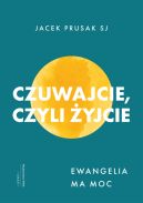 Okadka - Czuwajcie, czyli yjcie. Ewangelia ma moc